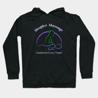 Hospice Massage - Comfort in Every Touch Hoodie